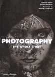 Photography. The Whole Story